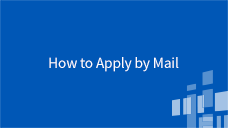 How to Apply by Mail