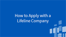 How to Apply with a Lifeline Company